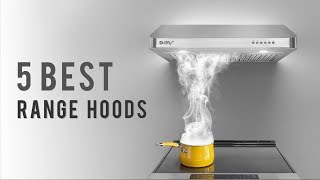 5 Best Range Hoods  The Best Under Cabinet Range Hoods Reviews [upl. by Ennylyak499]