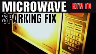 Microwave Sparking Fix  Microwave Oven Sparking Problem and How To Fix [upl. by Ronoel656]